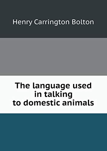 The language used in talking to domestic animals (Paperback)