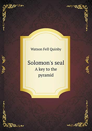 Solomon's seal A key to the pyramid (Paperback)
