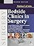 Bedside Clinics in Surgery: Long and Short Cases, Surgical Problems, X-rays, Surgical Pathology, Preoperative Preparations, Minor Surgical Procedures, ... Operative Surgery and Surgical Anatomy