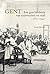 Gent : een geschiedenis van universiteit en stad : 1817 - 1940