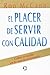 El placer de servir con calidad
