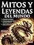 MITOS Y LEYENDAS DEL MUNDO