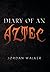 Diary of an Aztec by Jordan Walker