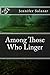Among Those Who Linger by Jennifer Salazar