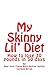 My Skinny Lil' Diet: How to...