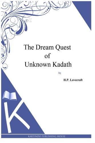 The Dream Quest Of Unknown Kadath