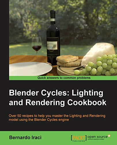 Blender Cycles: Lighting and Rendering Cookbook (Paperback)