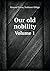 Our old nobility Volume 1 by Howard Evans