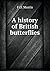 A history of British butterflies