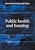 Public health and housing
