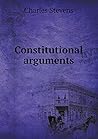 Constitutional arguments Constitutional arguments