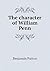 The character of William Penn by Benjamin Patton