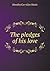 The pledges of his love