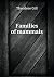 Families of mammals by Theodore Gill