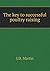 The key to successful poultry raising by J.D. Martin