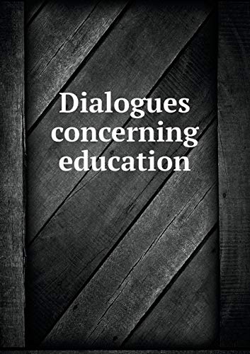 Dialogues concerning education (Paperback)