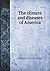The climate and diseases of...