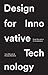 Design for Innovative Technology