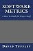 Software Metrics: A How To ...