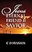 Jesus Eternal Friend & Savior