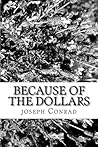 Because of the Dollars by Joseph Conrad