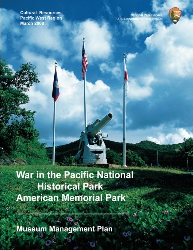 War in the Pacific National Historical Park/American Memorial Park Museum Management Plan (Paperback)