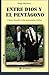 Entre Dios y el Pentagono: Como entender a las monarquias arabes (Conjuras) (Spanish Edition)