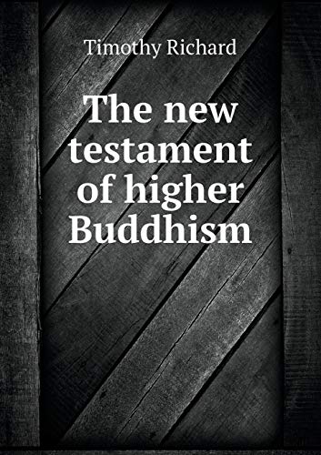 The new testament of higher Buddhism (Paperback)