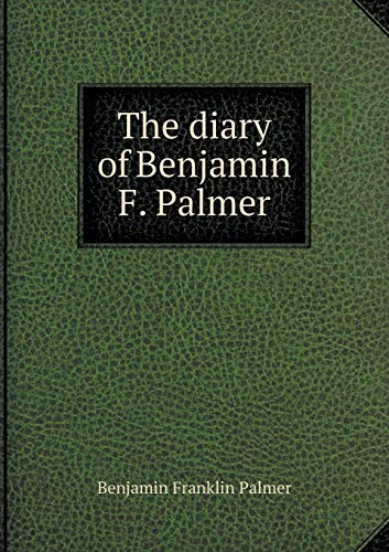 The Diary of Benjamin F. Palmer (Paperback)