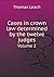 Cases in crown law determined by the twelve judges Volume 2 by Thomas Leach