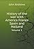 History of the war with America France Spain and Holland Volume 1