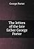 The letters of the late father George Porter by George Porter