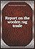 Report on the woolen rag trade