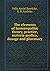 The elements of homœopathic theory, practice, materia medica, dosage and pharmacy