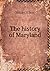 The history of Maryland