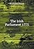 The Irish Parliament 1775