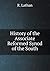 History of the Associate Reformed Synod of the South by R Lathan