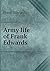 Army life of Frank Edwards