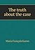The truth about the case