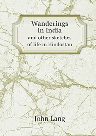 Wanderings in India and other sketches of life in Hindostan
