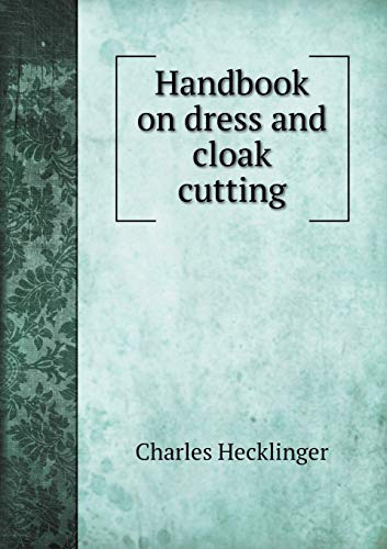 Handbook on dress and cloak cutting (Paperback)