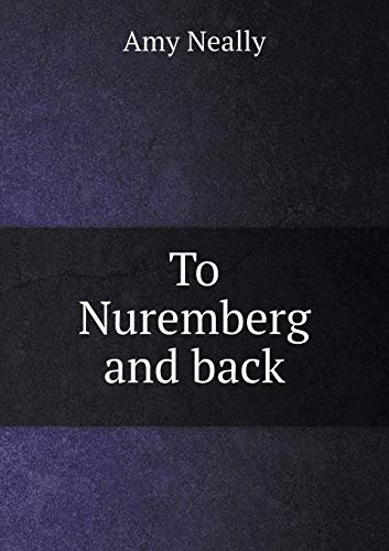 To Nuremberg and back (Paperback)