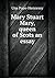 Mary Stuart Mary, queen of Scots an essay by Una Pope-Hennessy