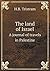 The land of Israel A journal of travels in Palestine