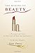 The Making of Beauty: A Per...