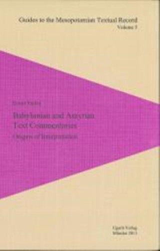 Babylonian and Assyrian Text Commentaries: Origins of Interpretation (Paperback)