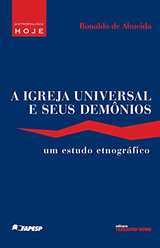 A Igreja Universal e Seus Demônios: um estudo etnográfico