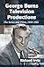 George Burns Television Productions by Richard Irvin
