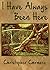 I Have Always Been Here by Christopher Carmona