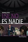 Ese no es nadie (Spanish Edition)